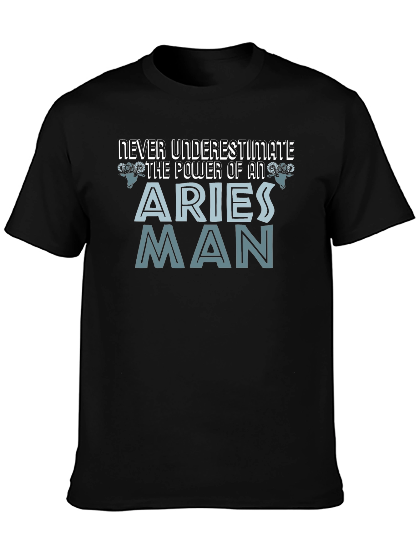 Aries Man Power T-Shirt - Zodiac Gift