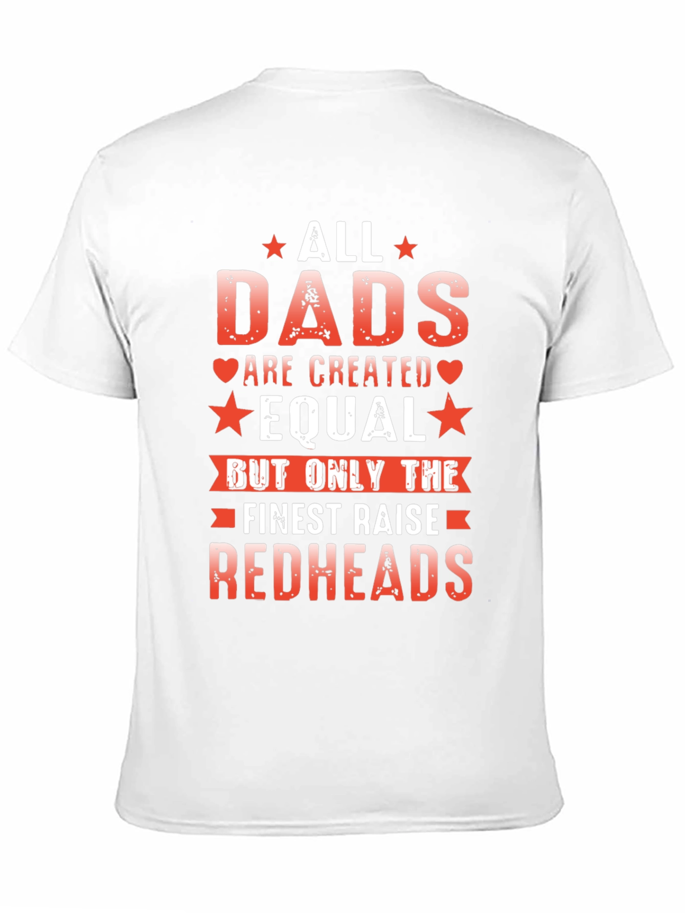 All Dads Are Created Equal Redheads T-Shirt