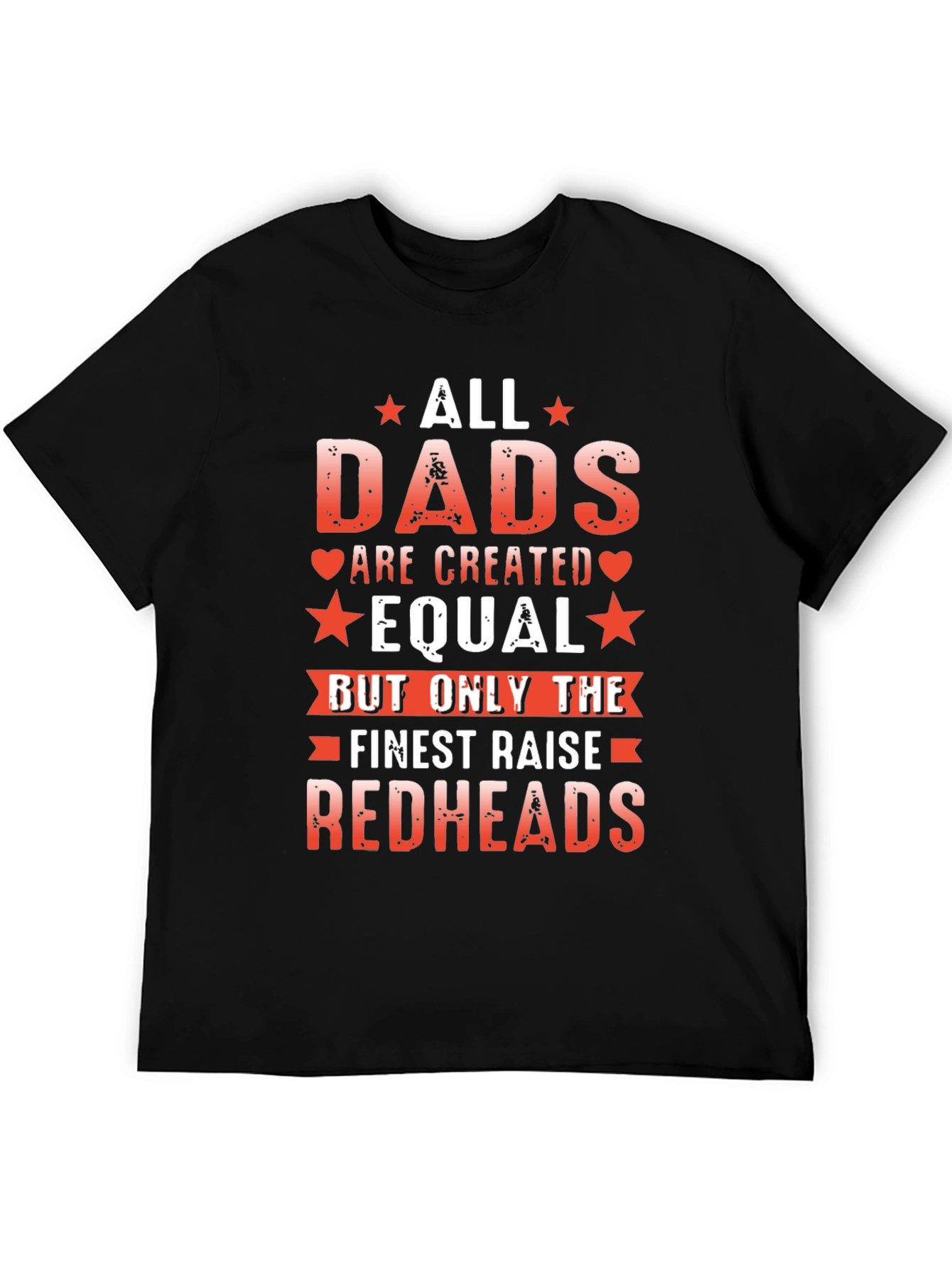 All Dads Are Created Equal Redheads T-Shirt