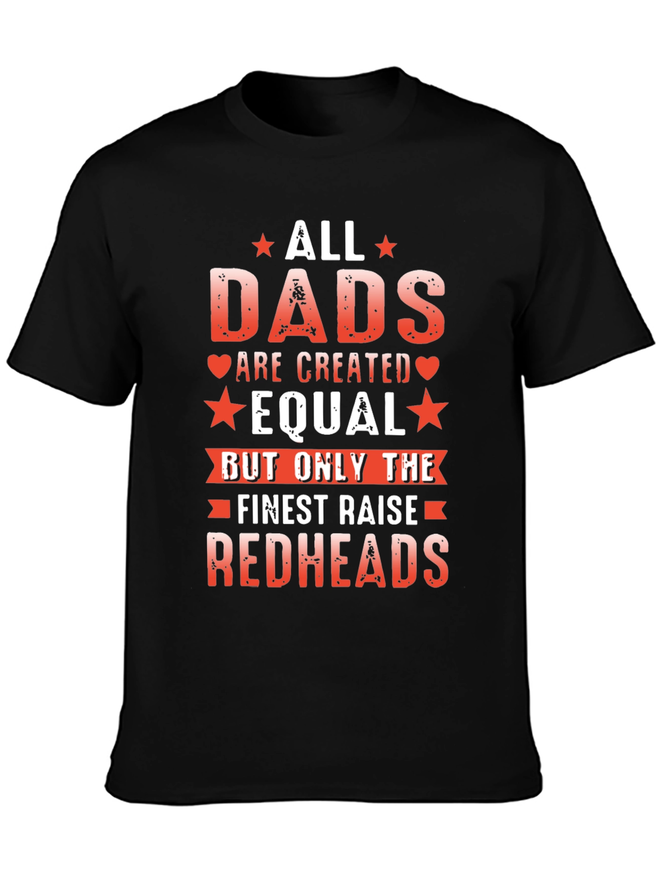 All Dads Are Created Equal Redheads T-Shirt