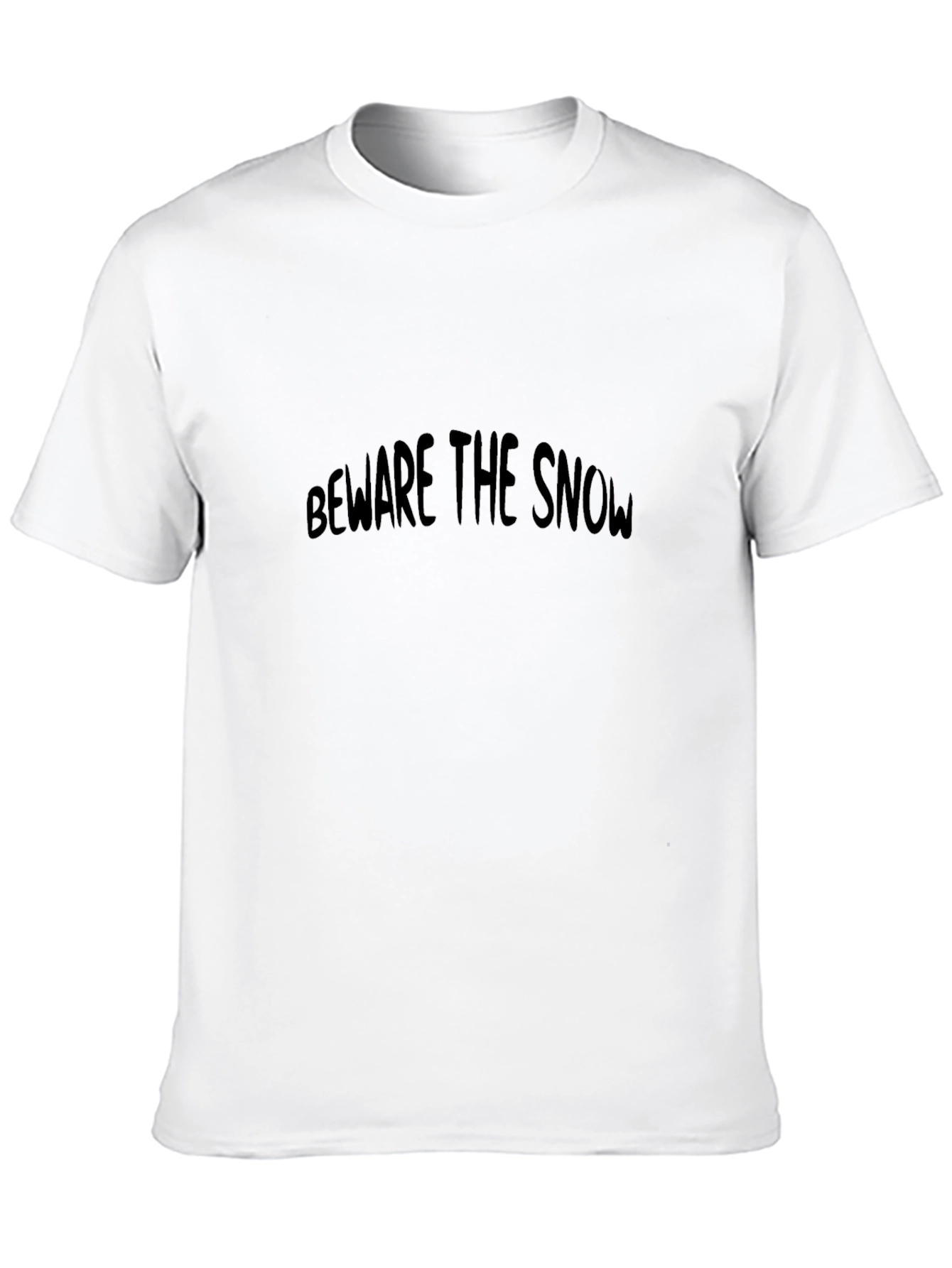Beware the Snow Black T-Shirt