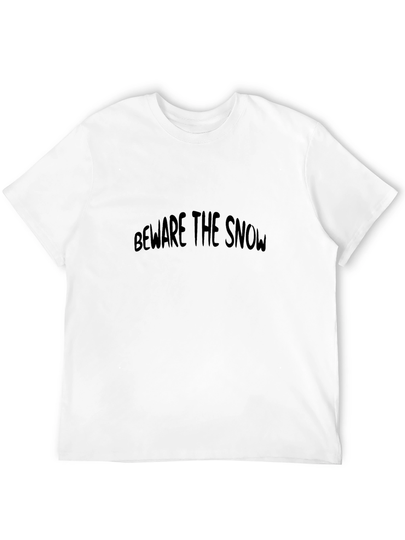 Beware the Snow Black T-Shirt